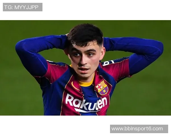 佩德里分享趣事：比赛日刮胡子成母亲的强制要求让我倍感压力